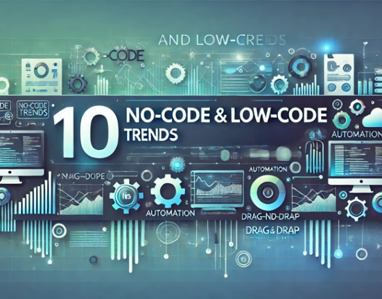 10 No-Code and Low-Code Trends to Look Out For