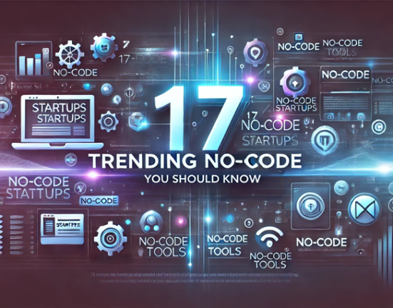 17 Trending No-Code Startups You Should Know