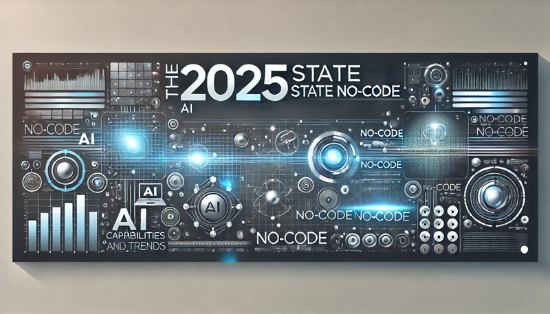 The 2025 State of No-Code AI, Capabilities, and Trends