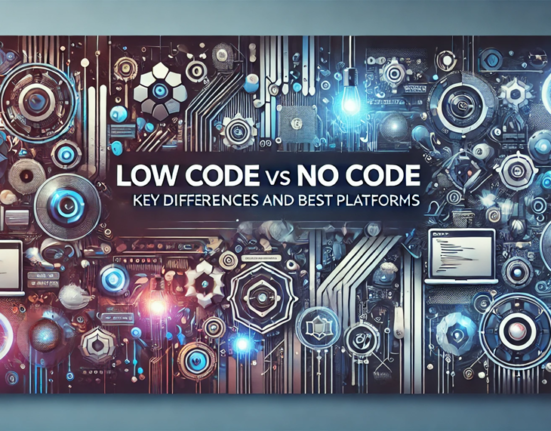 Low Code vs No Code: Key Differences and Best Platforms